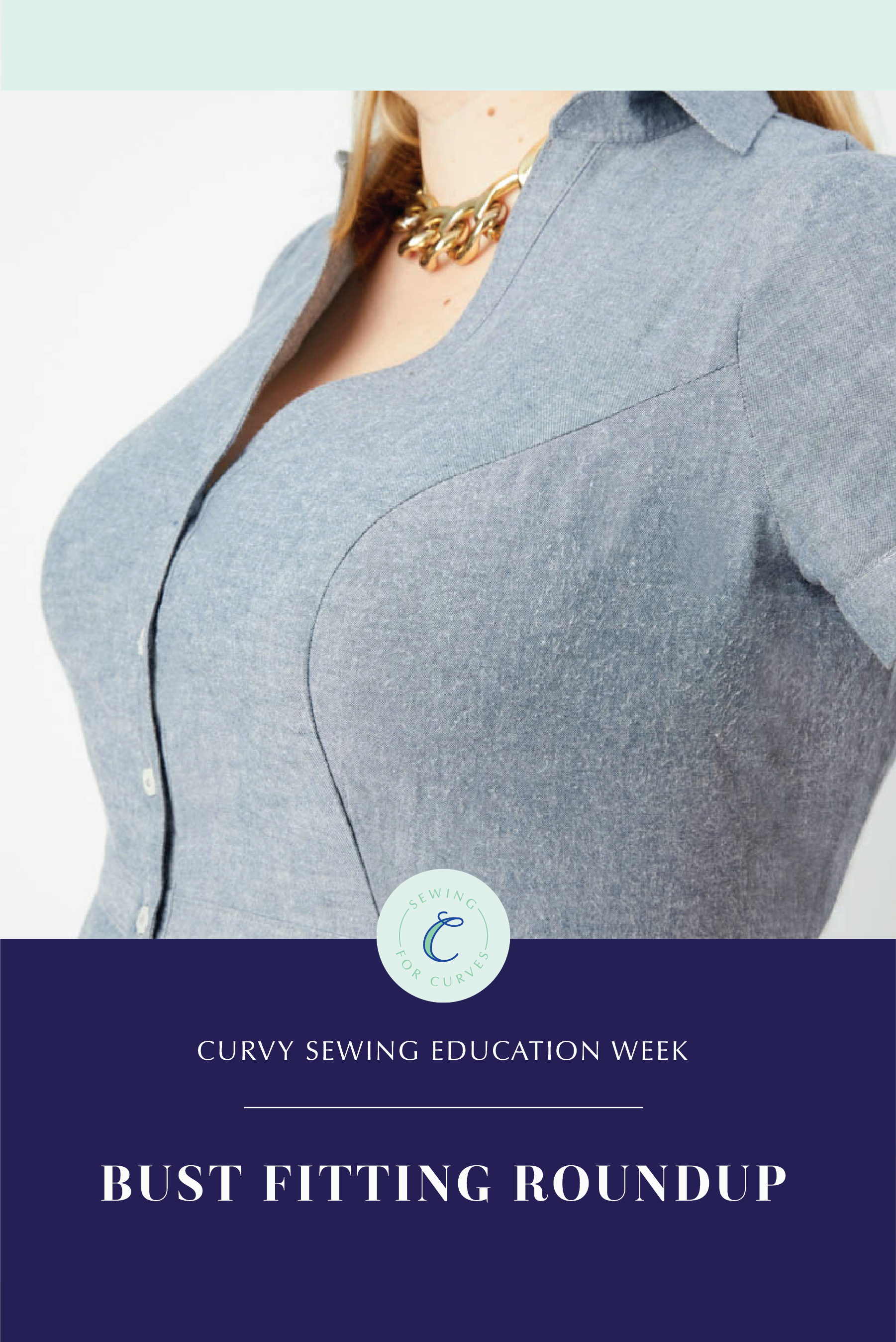 Curvy Sewing Education Week: Bust Fitting Roundup