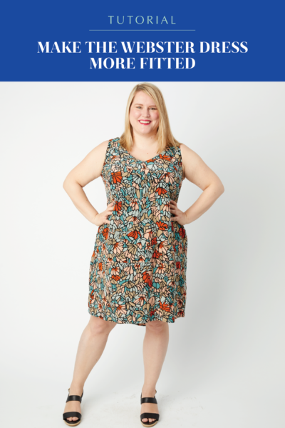 How to make the Webster Dress more fitted | Cashmerette