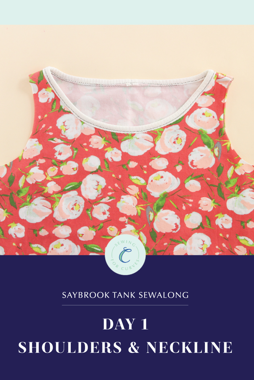 Saybrook Tank sewalong day 1: shoulders & neckline