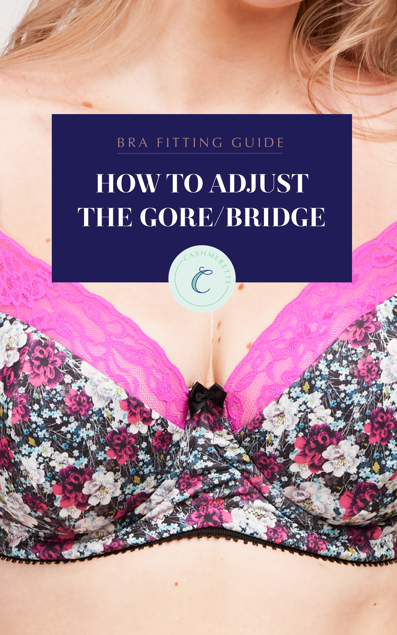 How to adjust the gore/bridge of a bra
