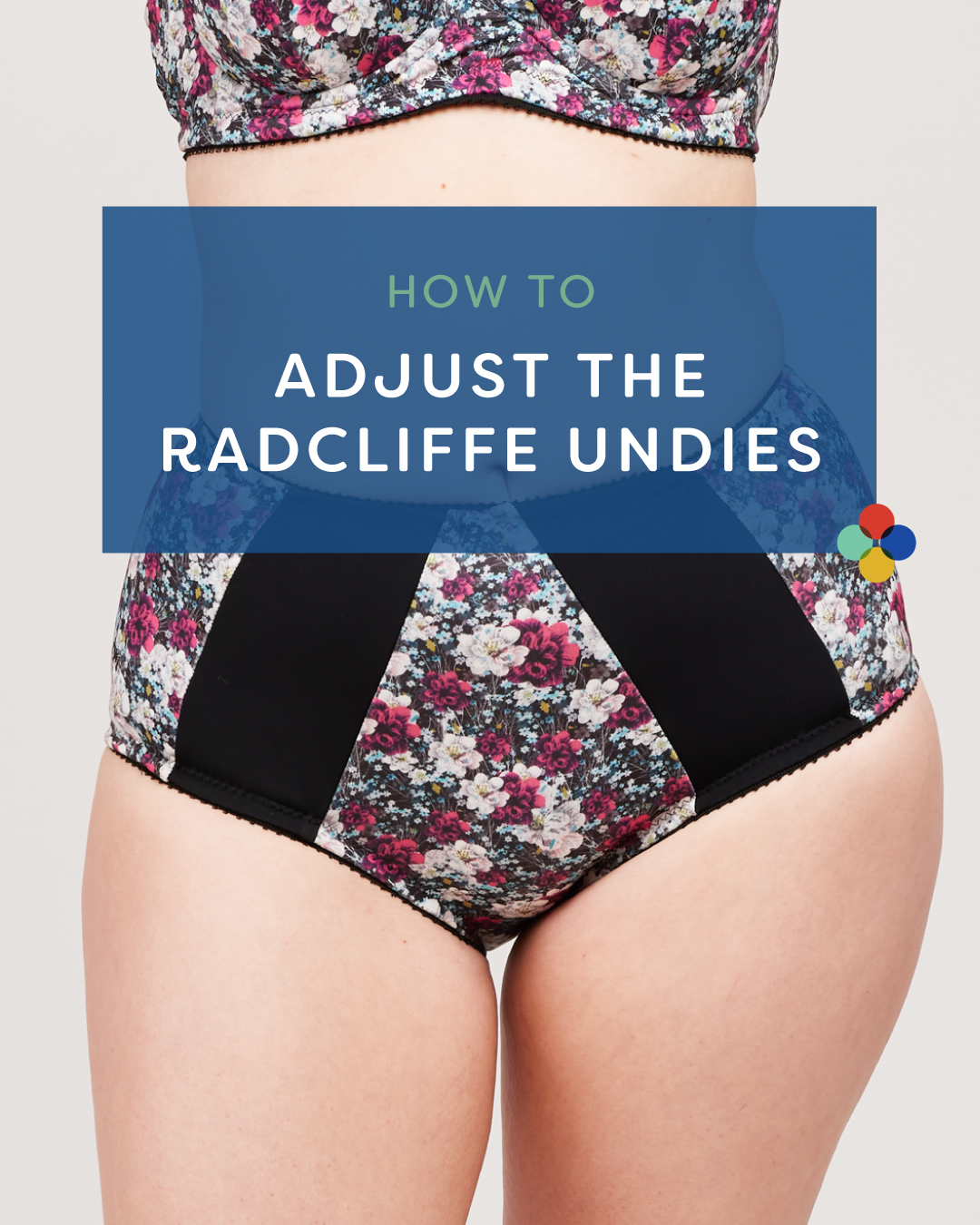 How to adjust an underwear pattern, featuring the Radcliffe Undies